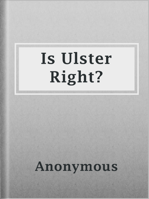 Title details for Is Ulster Right? by Anonymous - Available